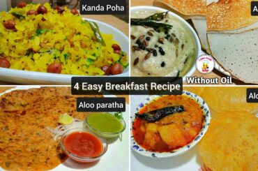 Easy Breakfast Recipes | Easy Breakfast Ideas | 4 Popular Indian Breakfast Recipes |Breakfast Recipe