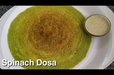 Instant - Spinach dosa - palak dosa recipe - weight loss dosa - breakfast recipe vegetarian