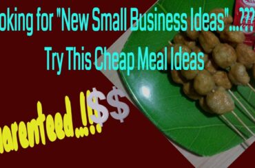 "Cheapest easiest meal ideas to start new small business from home"