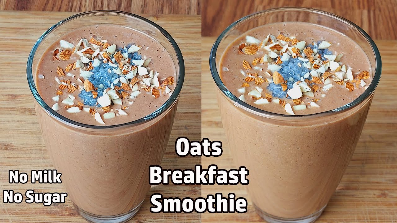 Oats Smoothie Without Milk Healthy Breakfast Smoothie Recipe No