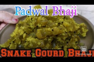 Snake Gourd Bhaji || Padwal Bhaji || Healthy || Delicious and healthy recipes