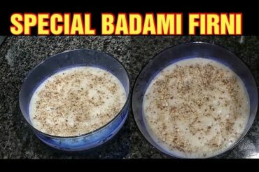 EASY RECIPE OF BADAMI FIRNI