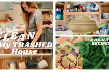 Clean My Trashed House + 2 Healthy Recipes * Dinner and Dessert *