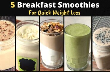 5 Healthy Breakfast Smoothie Recipes For Quick Weight Loss | Easy Instant Meal to Lose Fat | Hindi