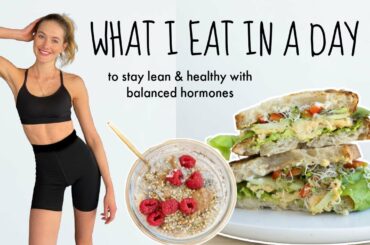 What I Eat in a Day to Stay Healthy & Lean | Easy Recipes , Finding Hormonal Balance |  Sanne Vloet