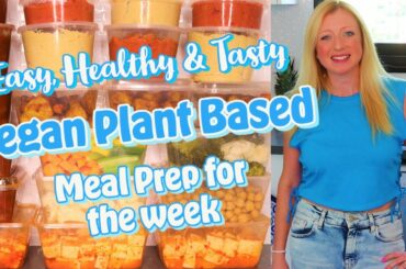 Vegan Recipes - Healthy Meal Prep - What I I Eat In A Week - Plant Based Diet