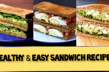 Healthy and Easy Sandwich Recipes 2022 | Protein Filled Sandwiche | Sandwich Recipes for Weight loss