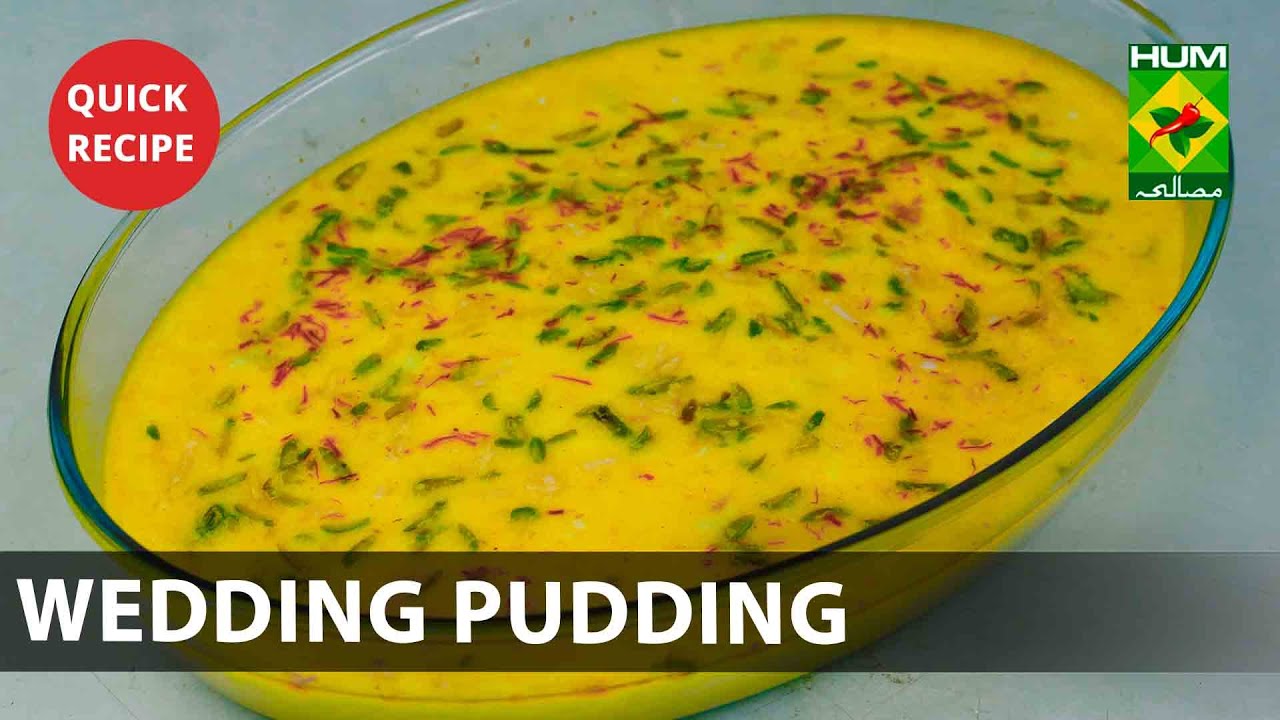 Wedding Pudding Amazing Recipe – Try it Now | Quick & Healthy Recipes | Masala TV Wedding Pudding Amazing Recipe - Try it Now | Quick & Healthy Recipes | Masala TV
