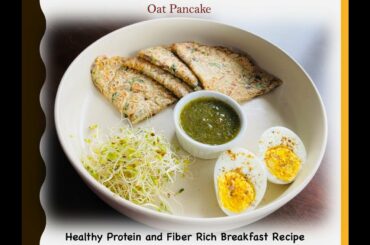 Oats Chila | Healthy Breakfast Recipe | #healthy #pancake #usavlog #fiberRichBreakfast #homecooking