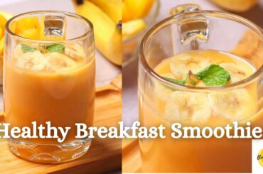 HEALTHY BREAKFAST SMOOTHIE FOR WEIGHT LOSS | QUICK & EASY LOW CALORIE HEALTHY SMOOTHIE RECIPES