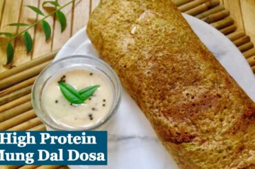 Moong Dal Dosa Recipe| How to make Healthy Mung Dal Dosa | Easy high Protein Breakfast Recipe