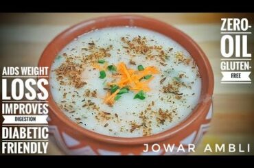 Jowar Ambli| ZERO-OIL Breakfast/Dinner Recipe #ganji #joladambli #immunitybooster