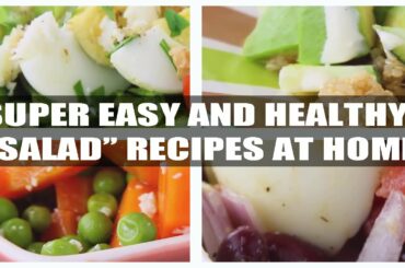 Super easy and healthy salad recipes at home