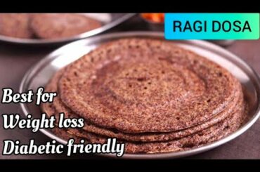 RAGI DOSA RECIPE | HOW TO MAKE RAGI DOSA | HEALTHY INDIAN BREAKFAST RECIPE FOR WEIGHT LOSS, DIABETES