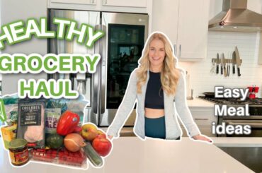 Healthy Grocery Haul | Easy Meal Ideas | Trader Joes & Kroger