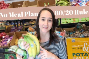 Healthy Grocery Haul + Meal Ideas with NO Meal Planning