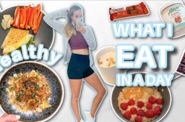 WHAT I EAT in a day | Healthy full day of eating | Quick & Easy Meal Ideas