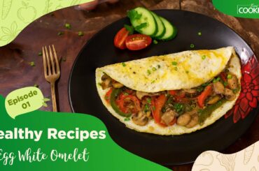 Weight Loss Recipe | Healthy Recipe | Egg White Omelet | Breakfast Recipes | Egg Recipes | Episode 1