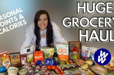 HUGE HEALTHY GROCERY HAUL | What I Eat for Sustainable Weight Loss | WW Personalpoints & Calories