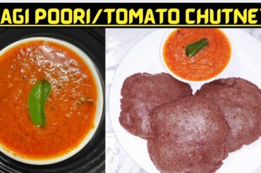 Ragi poori with simple tomato chutney  || Healthy breakfast recipes ||Millet recipes
