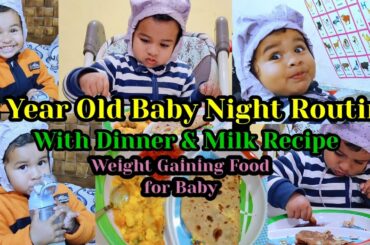 2 year old baby evening to night productive daily routine / Healthy weight gaining dinner recipe