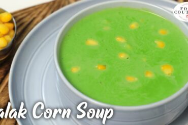 Palak Corn Soup | Healthy n Winter Recipe | Chetna Patel Recipes