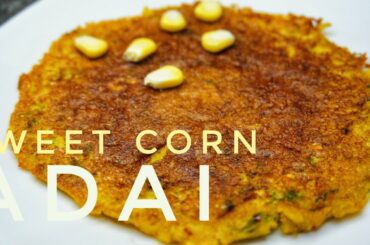 Instant Breakfast Recipes | healthy breakfast recipe | sweetcorn Adai recipe | instant dosa recipes