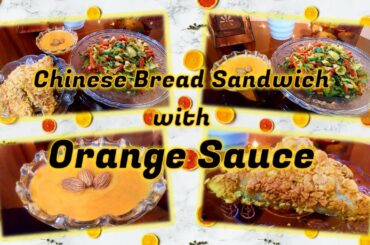 Crispy Chinese Bread Sandwich with Orange Sauce | Orange Sauce Recipe