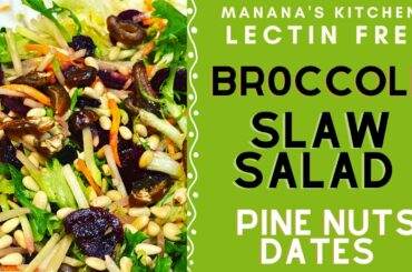 Vegan Salad Lectin Free Lifestyle Healthy Salad With Pine Nuts Dates Broccoli Slaw Beets Greens
