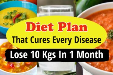 Diet Plan That Can Cure Every Disease In 3 Months | Full Day Indian Diet/Meal Plan For Weight Loss