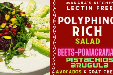Polyphenol Rich Salad Vegan Healthy with Beets Pomegranate Pistachios Arugula Avocado Lectin Free
