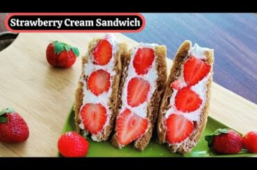 Strawberry Cream Sandwich | Easy & Tasty Dessert Recipe | fruit sandwich