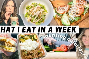 WHAT I EAT IN A WEEK counting calories! Realistic & Healthy Meals For Weight Loss!