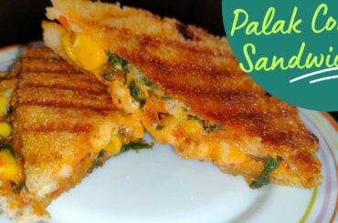 Palak Corn Sandwich |Healthy Breakfast Recipe| #breakfastrecipe #teatimesnack #hungryforeverbyanjana