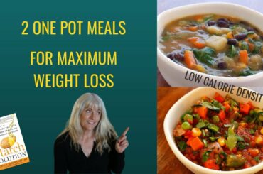 One Pot Meals / Maximum Weight Loss / The Starch Solution