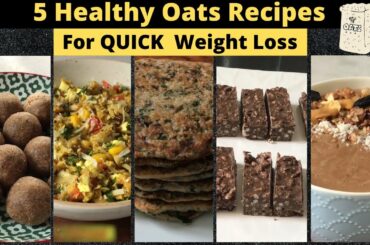 5 Healthy Oats Recipes for Quick Weight Loss | Easy Breakfast Lunch Dinner & Snack Meal | Hindi