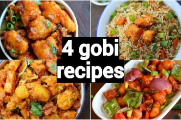 4 gobi snacks or starters recipes | indo chinese recipes with gobi | cauliflower appetiser recipes