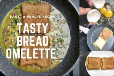 Tasty Bread Omelette | Easy 10min Recipe | Healthy Breakfast