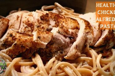 Healthy Chicken Alfredo Recipe/Creamy Chicken Alfredo Without Cream