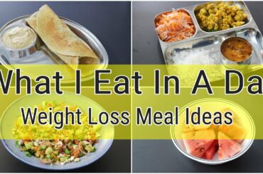 What I Eat In A Day Indian (Veg) - Full Day Of Eating - Weight Loss Meal Ideas - Skinny Recipes