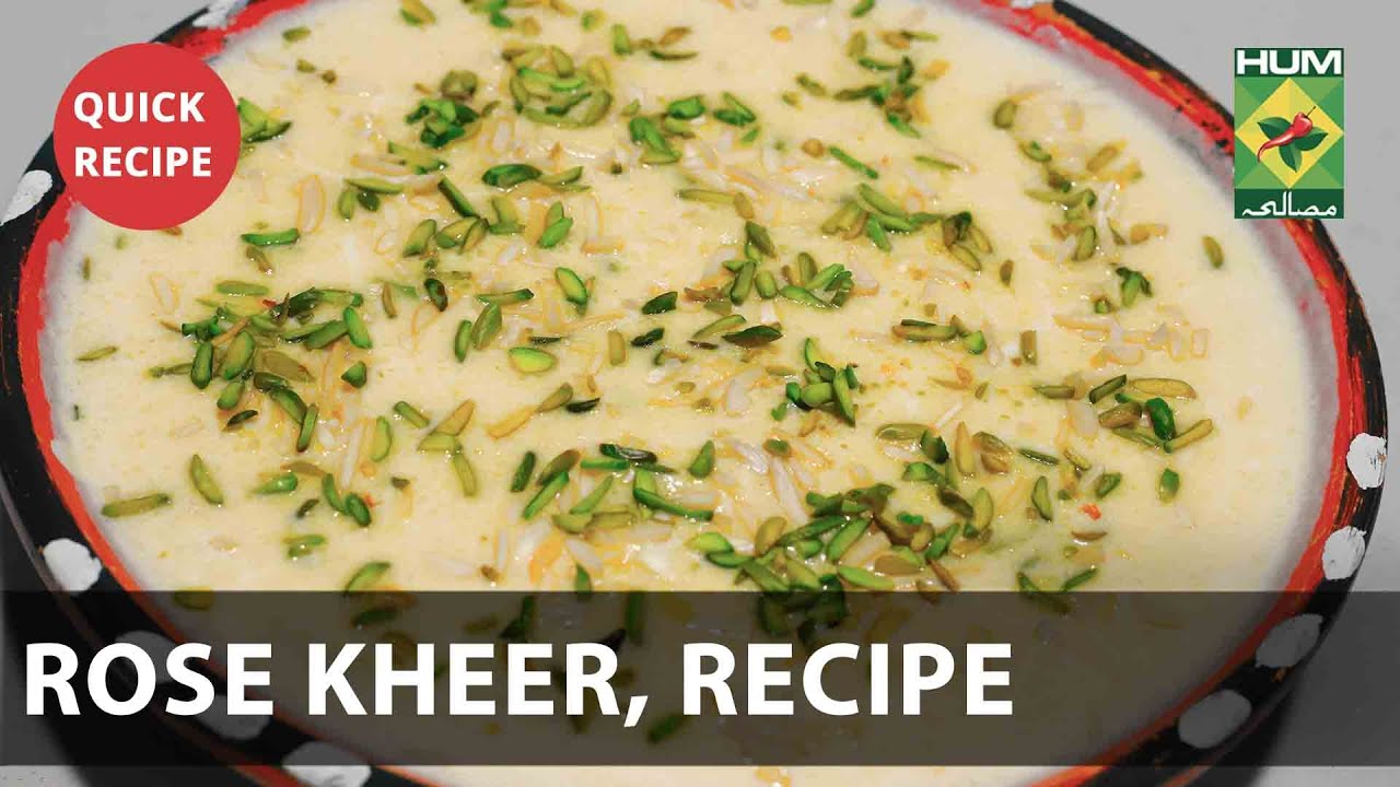 Rose Kheer Complete Recipe – Try it Now | Quick & Healthy Recipes | Masala TV Rose Kheer Complete Recipe - Try it Now | Quick & Healthy Recipes | Masala TV