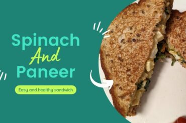Spinach paneer sandwich|| Healthy recipes|| #InstantSandwich #InstantBreakfast