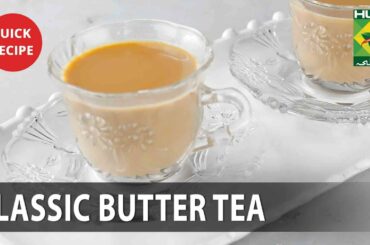 Classic Butter Tea Complete Recipe - Try it Now | Quick & Healthy Recipes | Masala TV