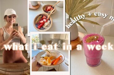 what I eat in a week! easy & healthy nourishing meals + recipe ideas!