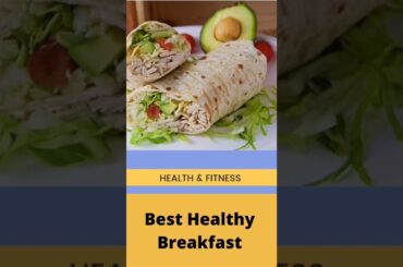 best healthy breakfast recipes         best healthy breakfast ideas for weight loss,
