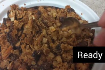 Healthy Tea time snack/Homemade Granola recipe @Healthy Recipes#health#snack#oatsrecipe