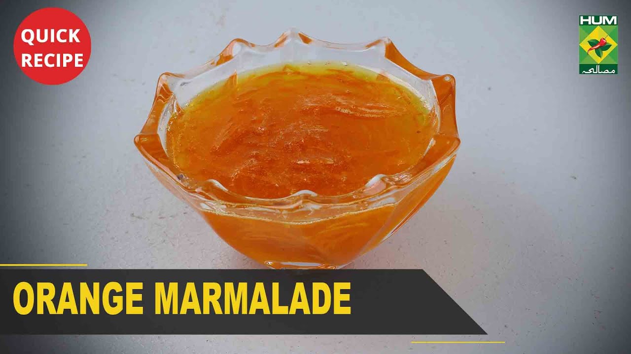 Orange Marmalade Amazing Recipe – Try it Now | Quick & Healthy Recipes | Masala TV Orange Marmalade Amazing Recipe - Try it Now | Quick & Healthy Recipes | Masala TV