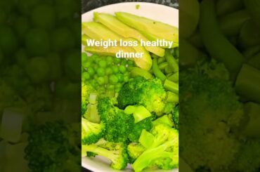 Weight loss healthy dinner no oil/butter/ghee | #shorts