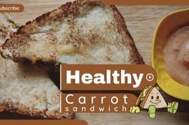 Healthy Recipe | Creamy Yet Crispy Carrot Sandwich | Taste it & there's no going back | Yuva |