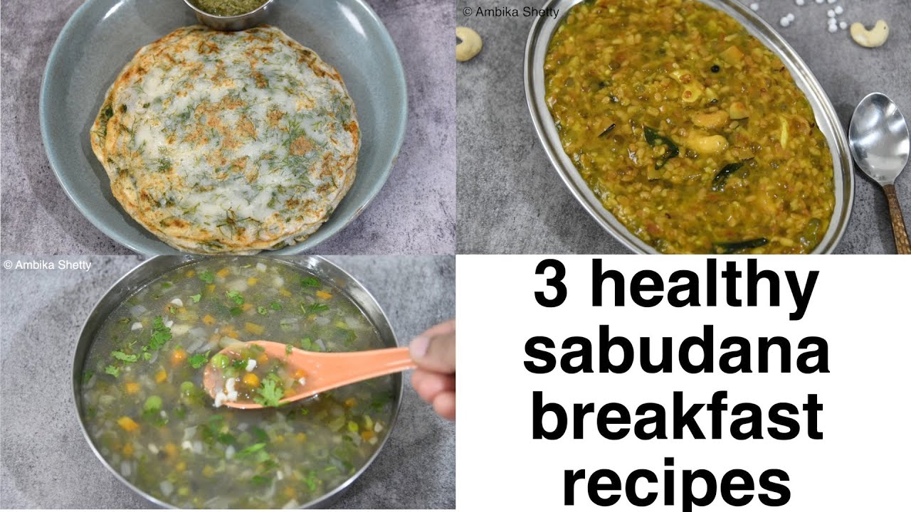 3 healthy sabudana breakfast recipes | instant breakfast recipe using soaked sabudana 3 healthy sabudana breakfast recipes | instant breakfast recipe using soaked sabudana